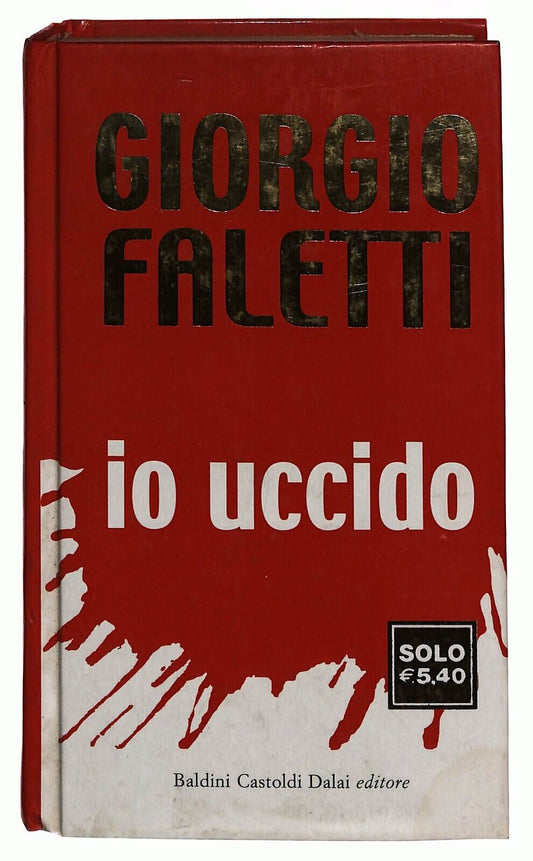 EBOND Io Uccido Giorgio Faletti Baldini Castoldi 2004 Libro LI033816