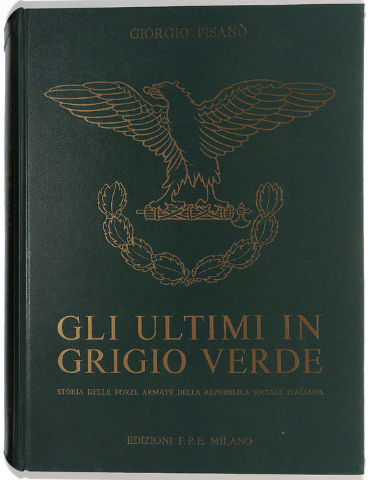 EBOND Gli Ultimi In Grigio Verde Storia Forze Armate Italiane n 1 Libro LI033852
