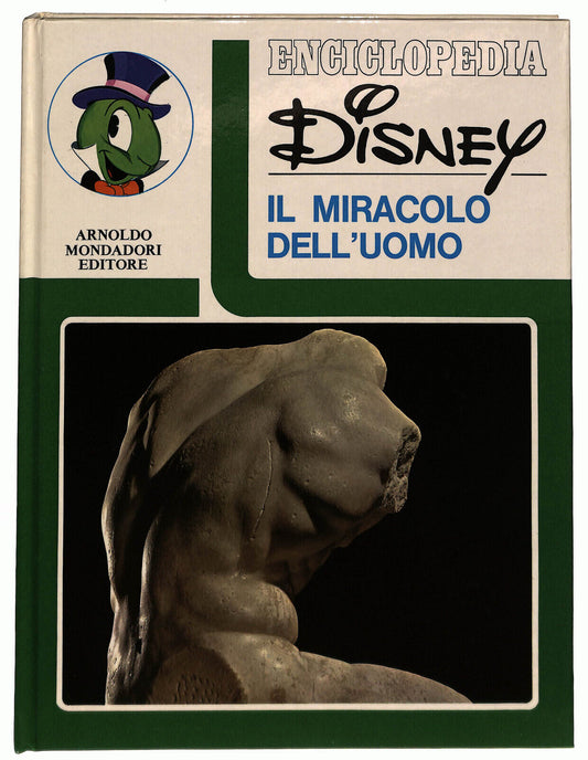 EBOND Enciclopedia Disney N. 47 1972 Il Miracolo Dell'uomo Libro LI033878