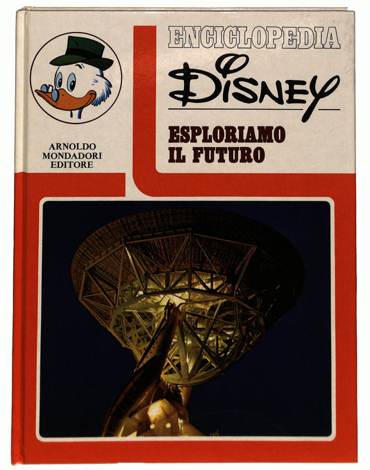 EBOND Enciclopedia Disney N. 34 1972 Esploriamo Il Futuro Libro LI033886
