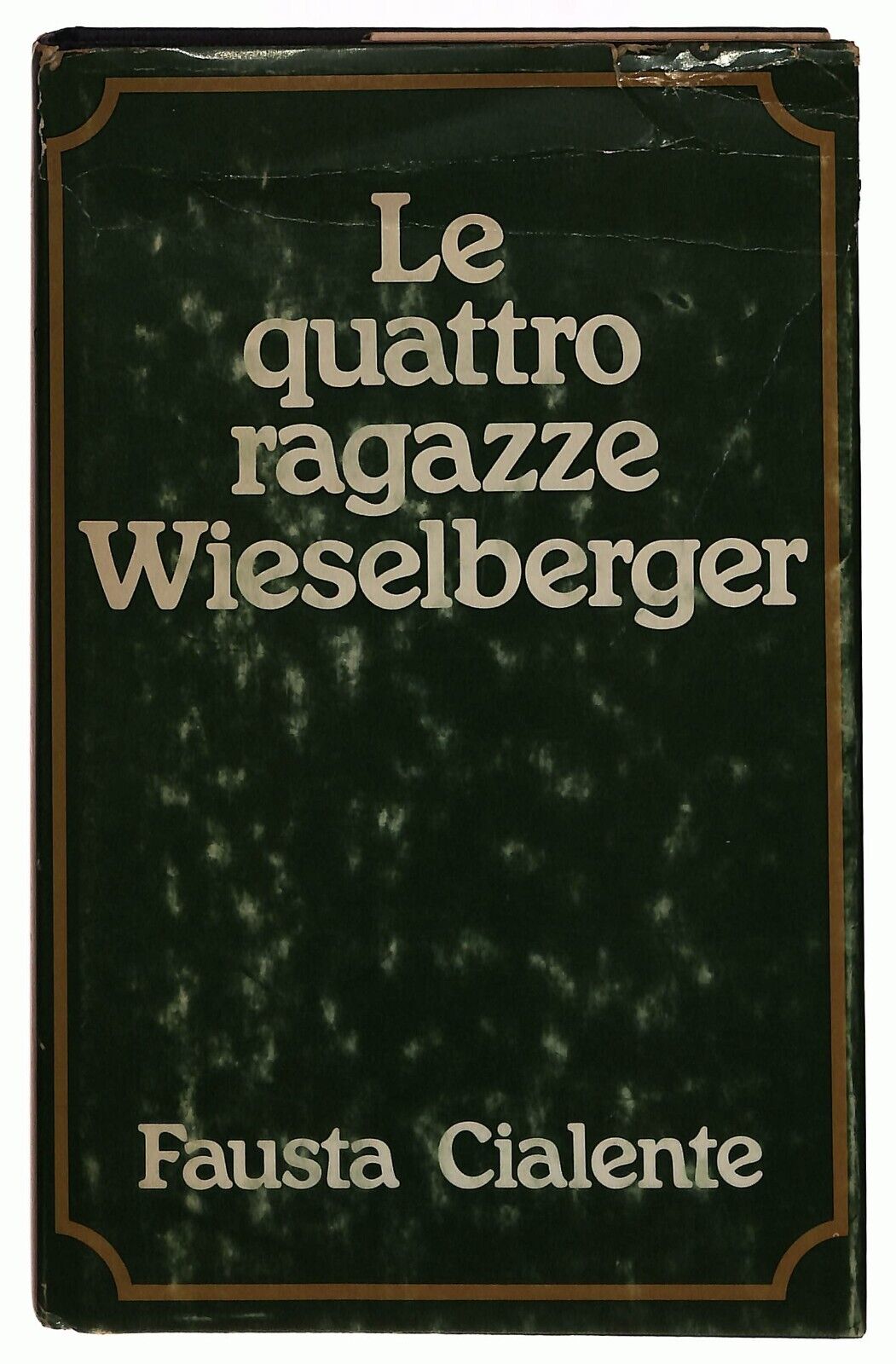 EBOND Le Quattro Ragazze Wieselberger Fausta Cialente Club 1976 Libro LI034064