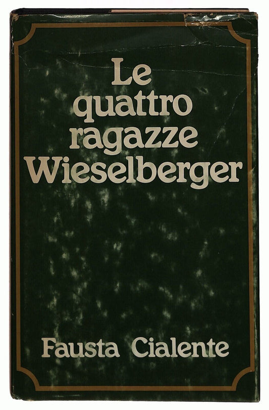 EBOND Le Quattro Ragazze Wieselberger Fausta Cialente Club 1976 Libro LI034064