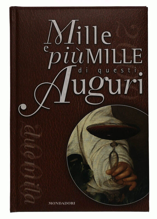 EBOND Mille e Piu Mille Di Questi Auguri Mondadori 1999 Libro LI034065