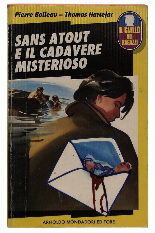 EBOND Sans Atout e Il Cadavere Misterioso I Gialli Dei Ragazzi Libro LI034068