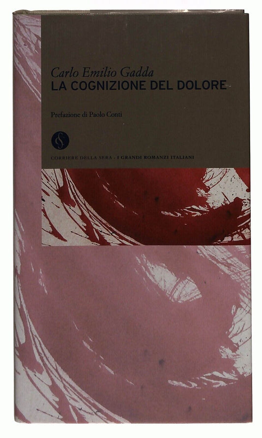 EBOND La Cognizione Del Dolore Gadda Corriere Della Sera N. 17 Libro LI034108