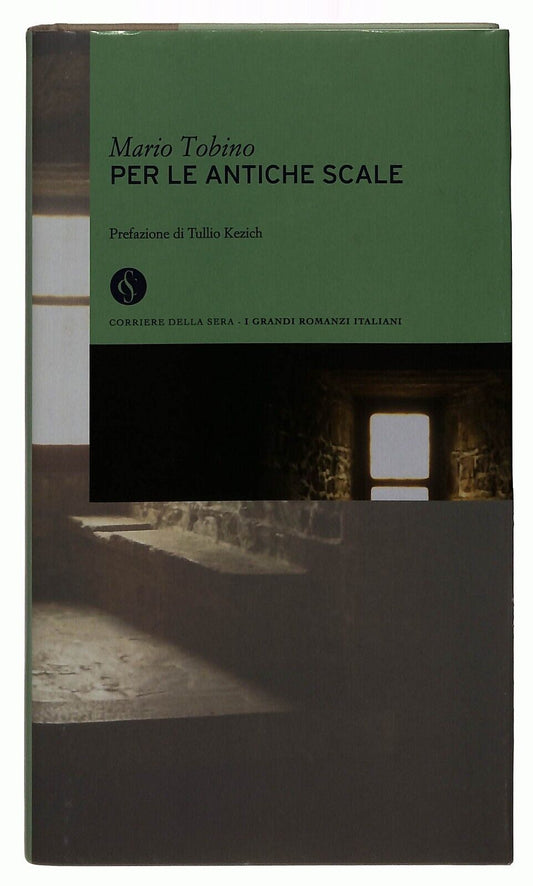 EBOND Per Le Antiche Scale Mario Tobino Corriere Della Sera N.49 Libro LI034117