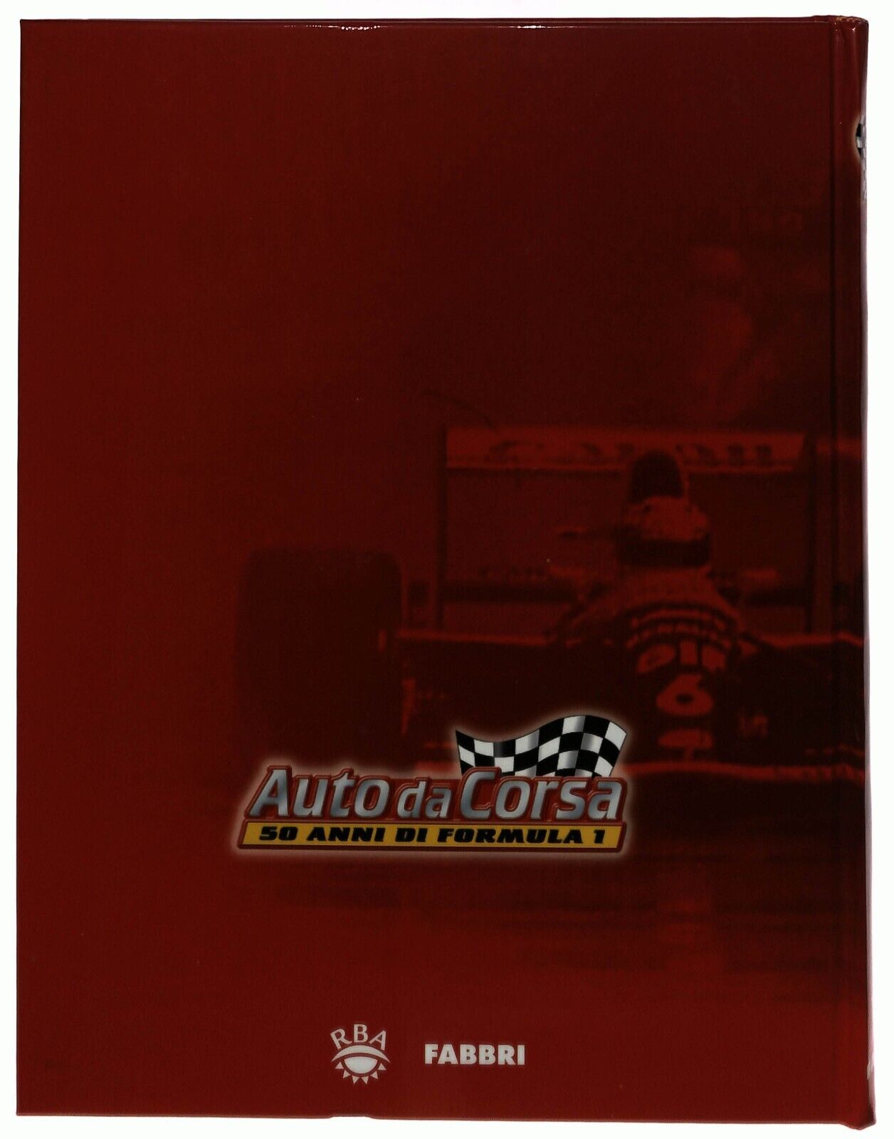 EBOND Auto Da Corsa 50 Anni Di Formula 1 Fabbri 2002 (vol. 1 e 2) Libro LI034129