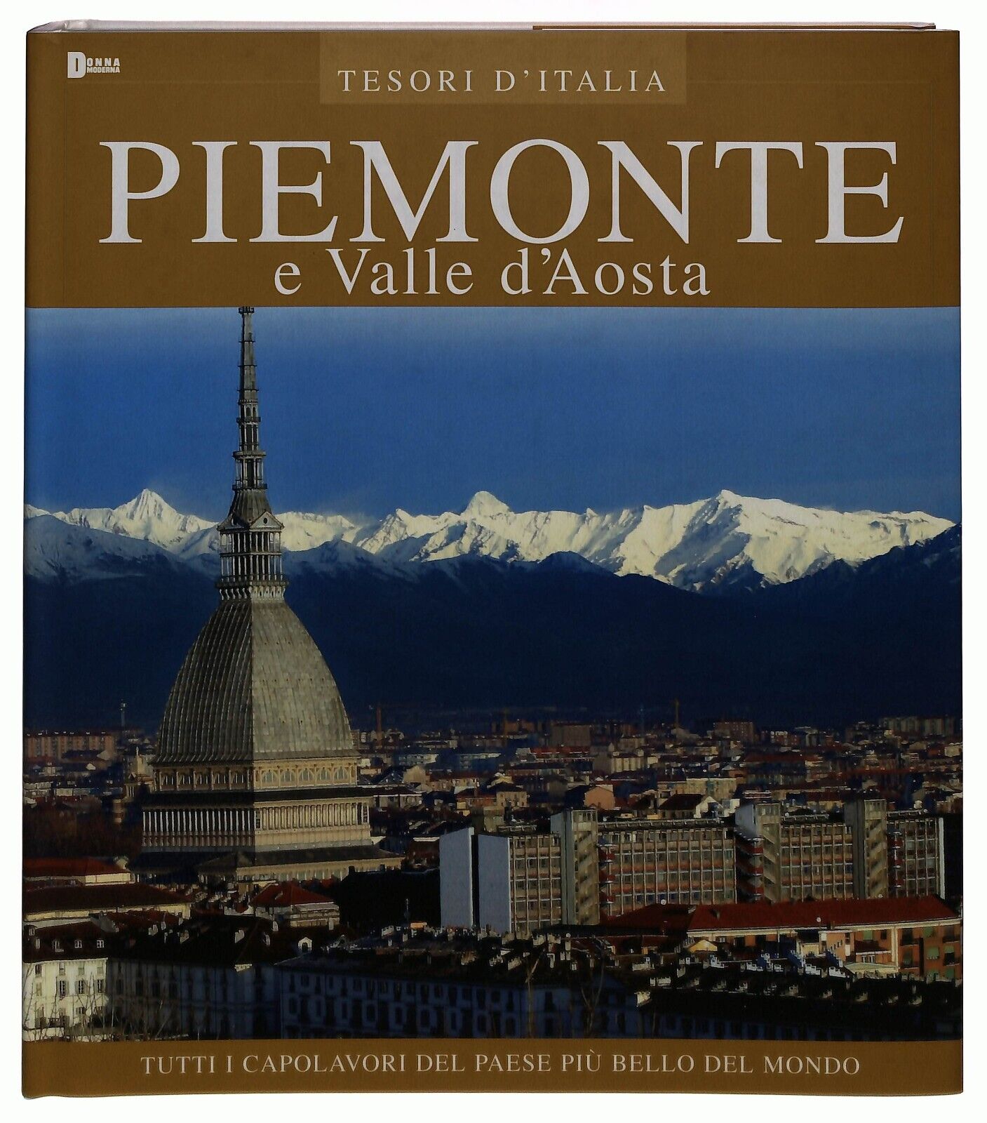 EBOND i Tesori D'italia Piemonte e Valle D'aosta Donna Moderna Libro LI034451