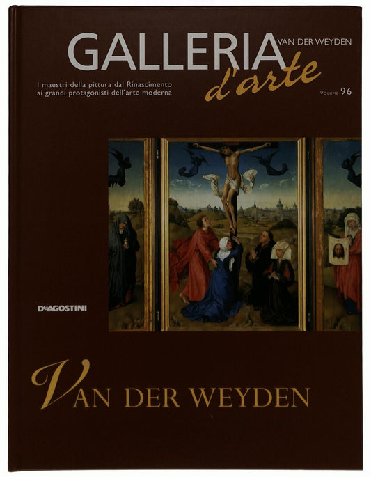 EBOND Galleria D'arte Vol. 96 Van Der Weyden Deagostini Libro LI034463