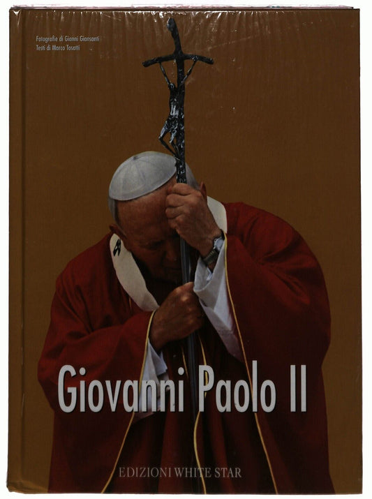 EBOND Giovanni Paolo Ii Marco Tosatti G. Giansanti Ed. White Star Libro LI034477
