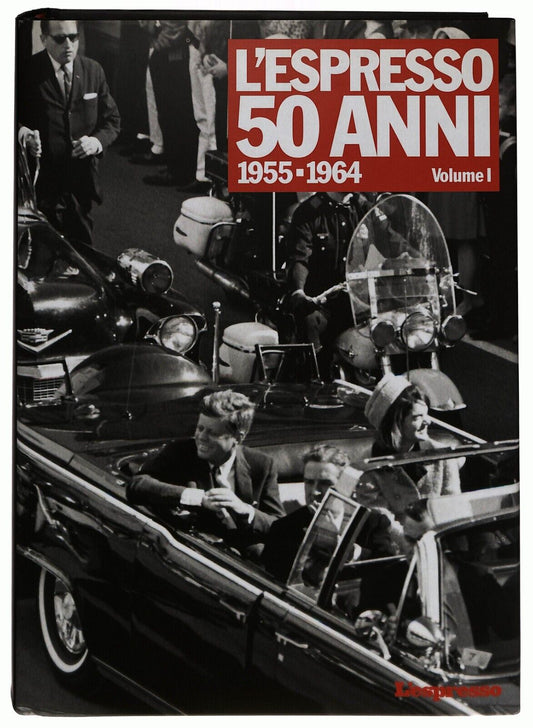 EBOND L'espresso 50 Anni 1955-1964 Volume I 2005 Libro LI034503