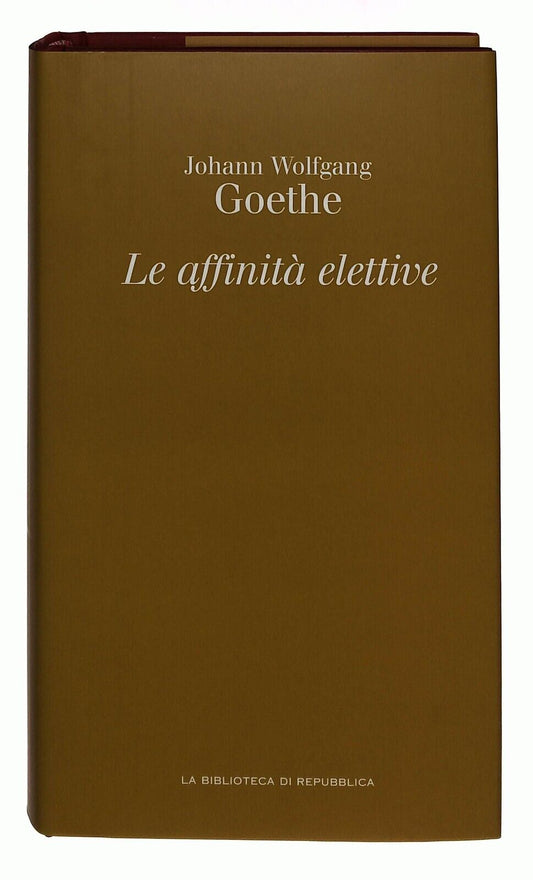 EBOND Le Affinita Elettive Goethe V.10 Repubblica 2004 Libro LI034533