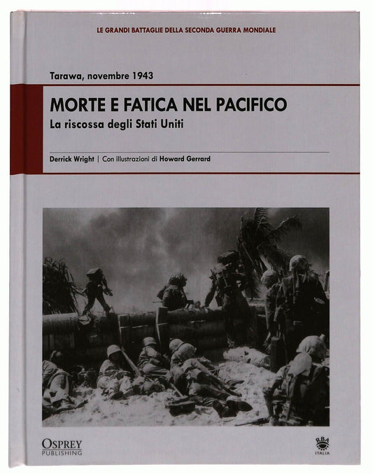 EBOND Morte e Fatica Nel Pacifico Novembre 1943 Osprey 2009 Libro LI034661