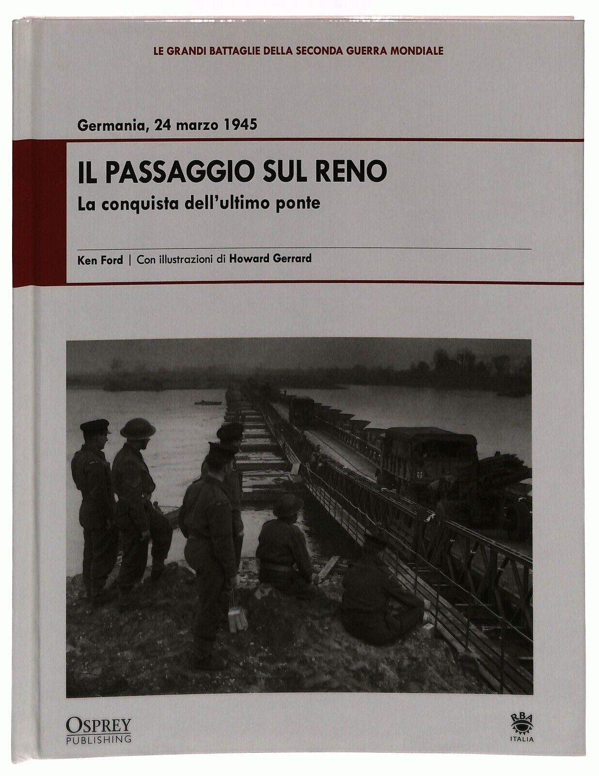EBOND Il Passaggio Sul Reno Marzo 1945 Osprey 2009 Libro LI034662