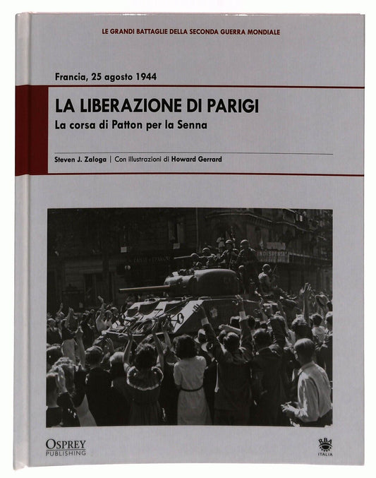 EBOND La Liberazione Di Parigi 25 Agosto 1944 Osprey 2009 Libro LI034663