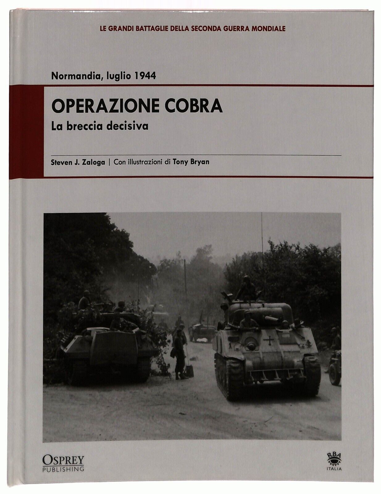 EBOND Operazione ''cobra'' Luglio 1944 Osprey 2009 Libro LI034665
