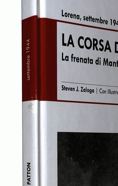EBOND La Corsa Di Patton Settembre 1944 Osprey 2009 Libro LI034666