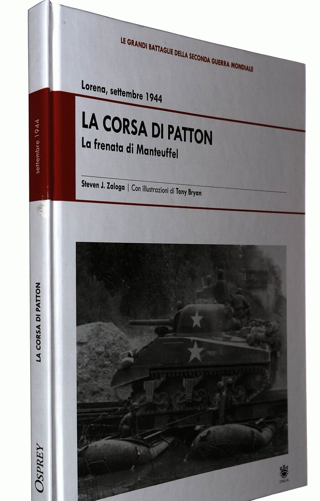 EBOND La Corsa Di Patton Settembre 1944 Osprey 2009 Libro LI034666