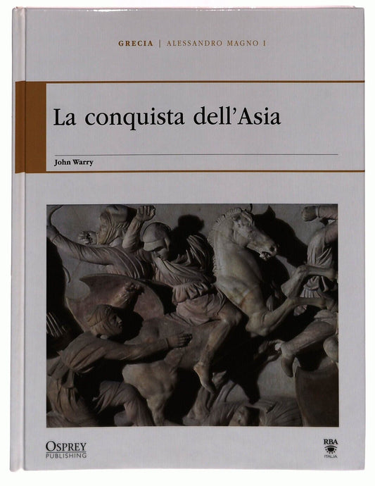 EBOND Alessandro Magno I La Conquista Dell’asia Roma e Grecia Libro LI034701