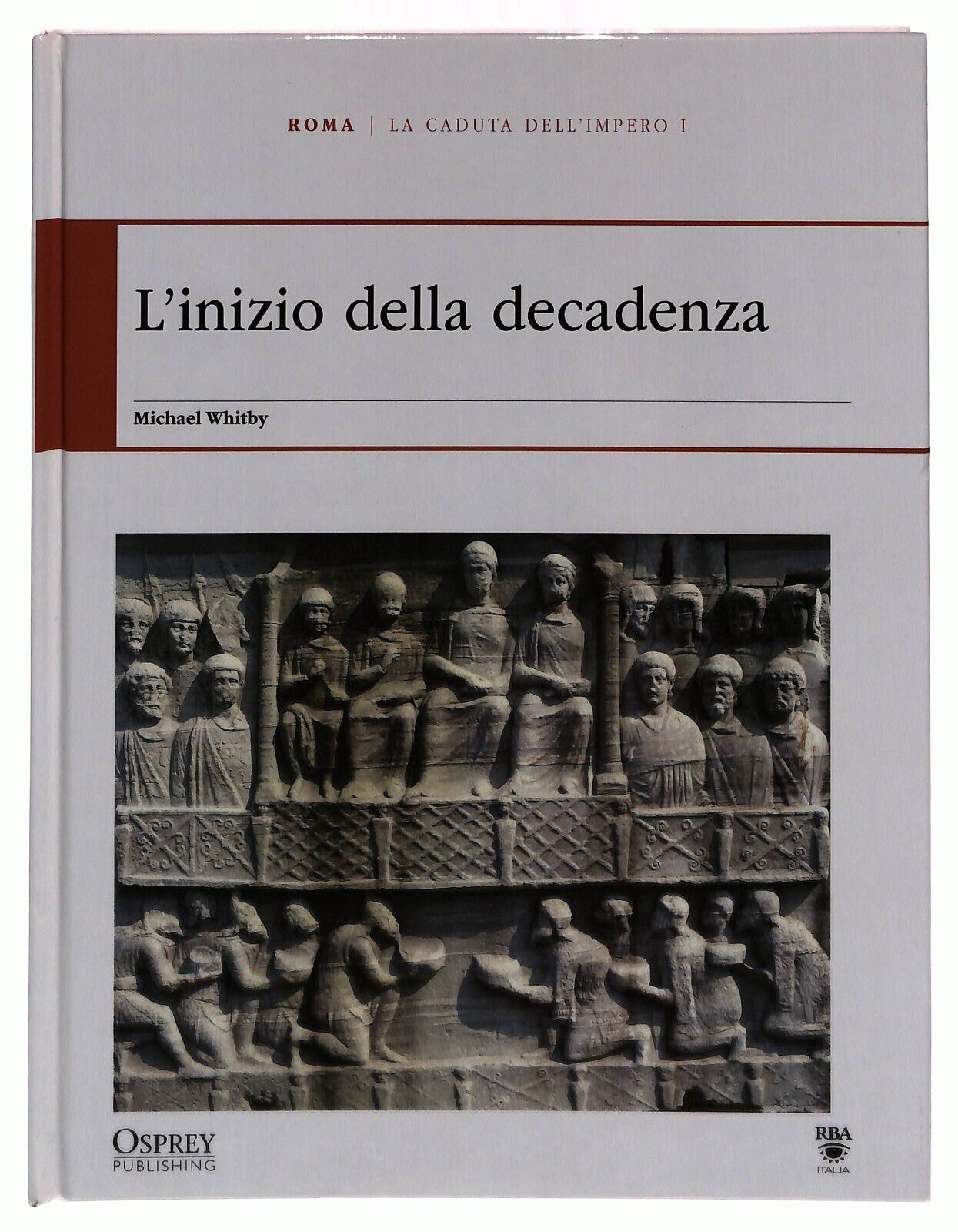 EBOND La Caduta Dell’impero I L’inizio Decaden Osprey Roma Grecia Libro LI034704