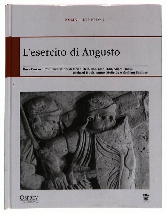 EBOND L’impero I L’esercito Di Augusto Osprey Roma e Grecia Libro LI034706