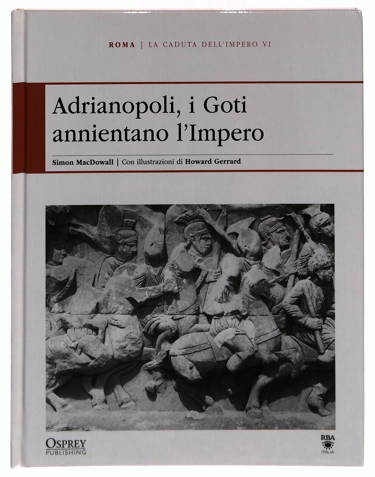 EBOND La Caduta Dell’impero Vi Adrianopoli Osprey Roma e Grecia Libro LI034710