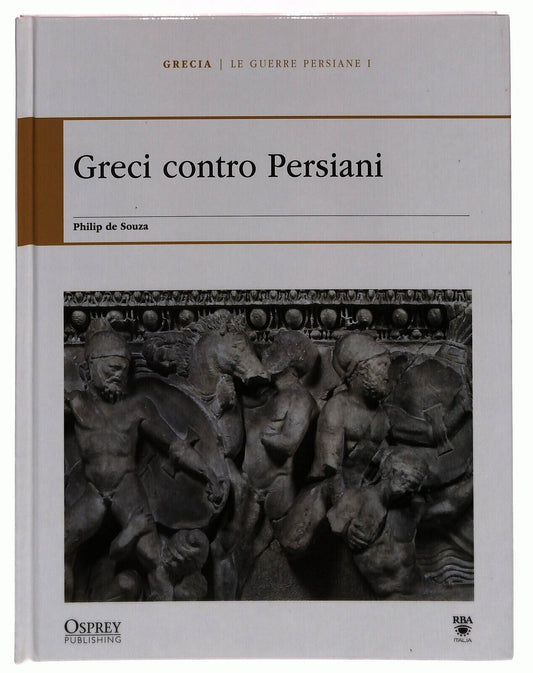 EBOND Le Guerre Persiane I Greci Contro Persia Osprey Roma Grecia Libro LI034713