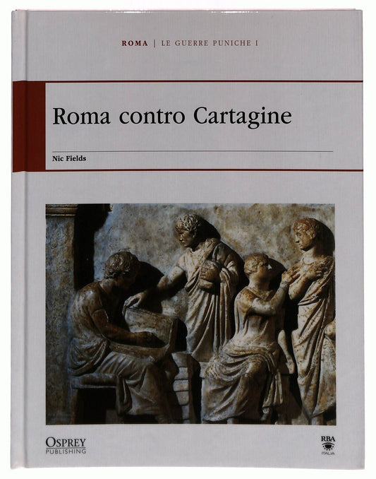 EBOND Le Guerre Puniche I Roma Contro Cartagin Osprey Roma Grecia Libro LI034715