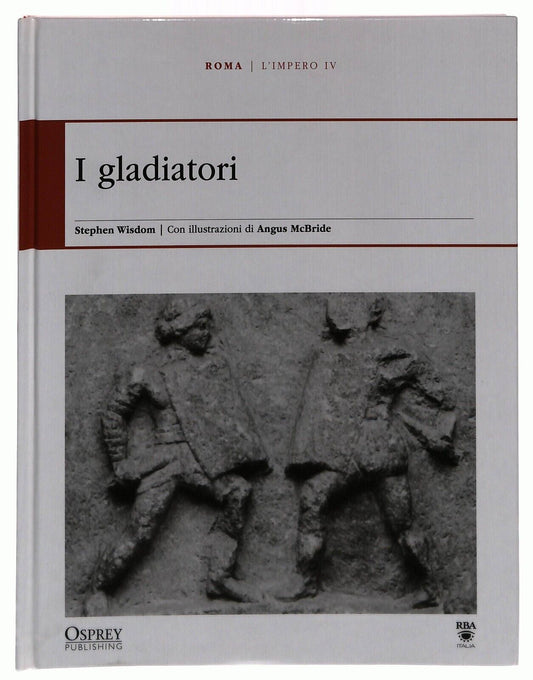 EBOND L’impero Iv. I Gladiatori Osprey Roma Grecia Libro LI034716