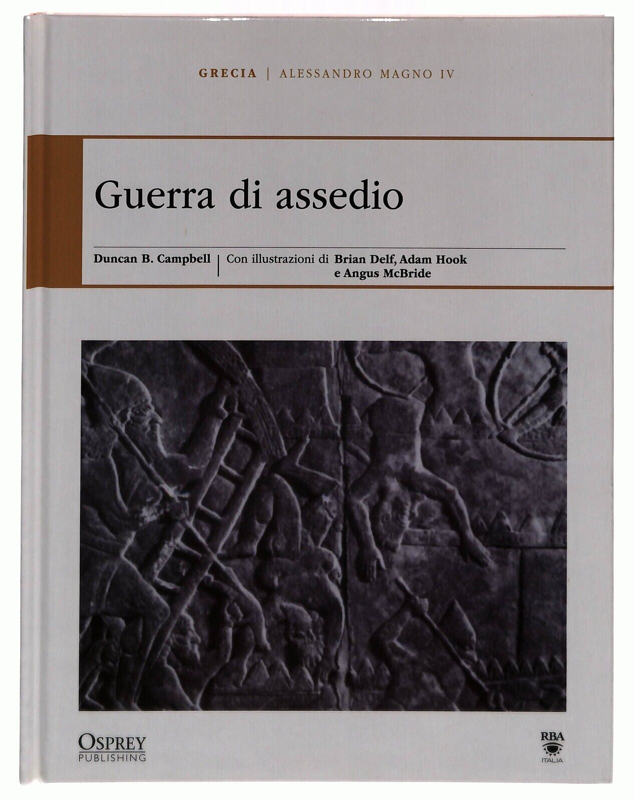 EBOND Alessandro Magno Iv. Guerra Di Assedio Osprey Roma e Grecia Libro LI034719
