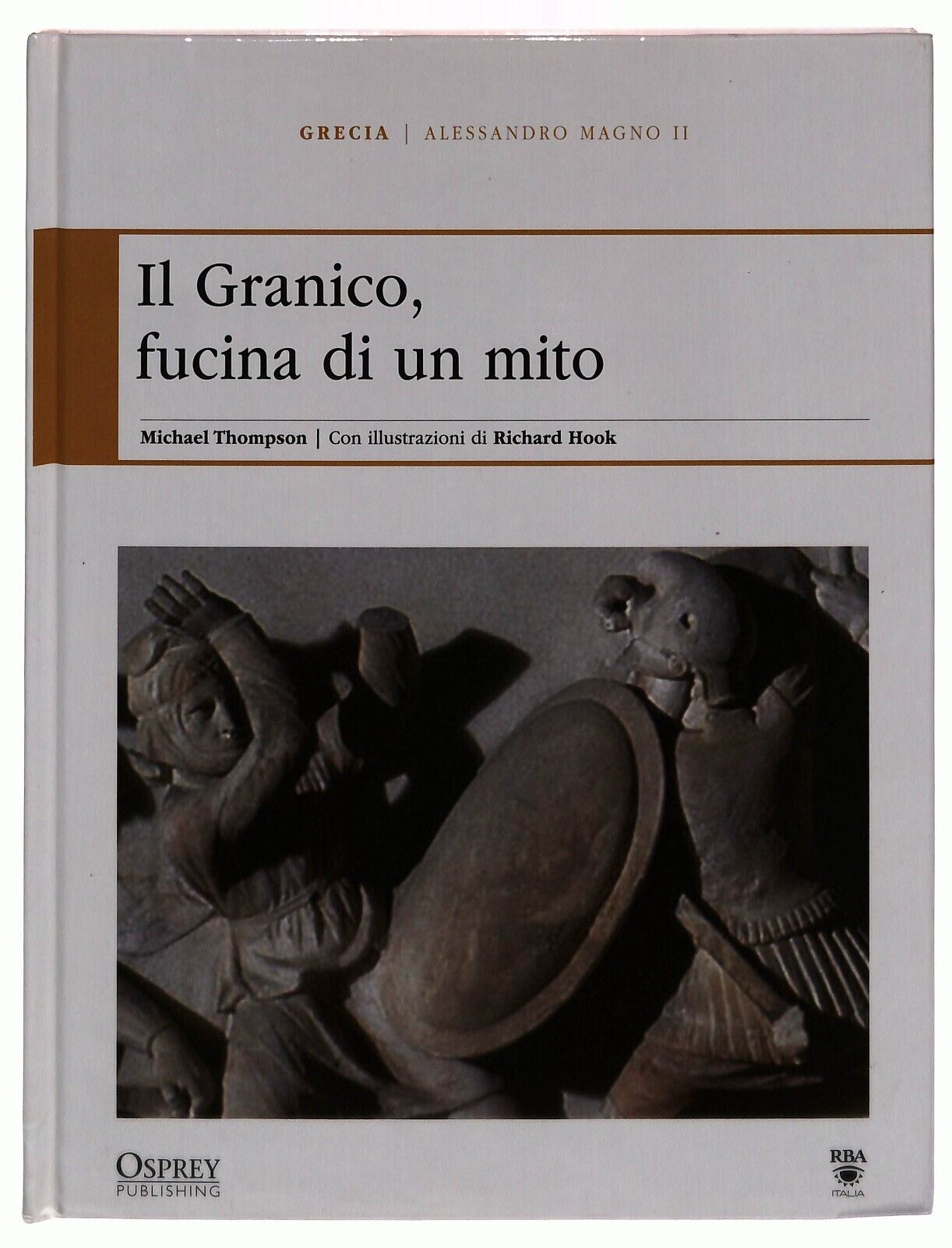 EBOND Alessandro Magno Ii. Il Granico, Fucina Di Un Mito Osprey Libro LI034727