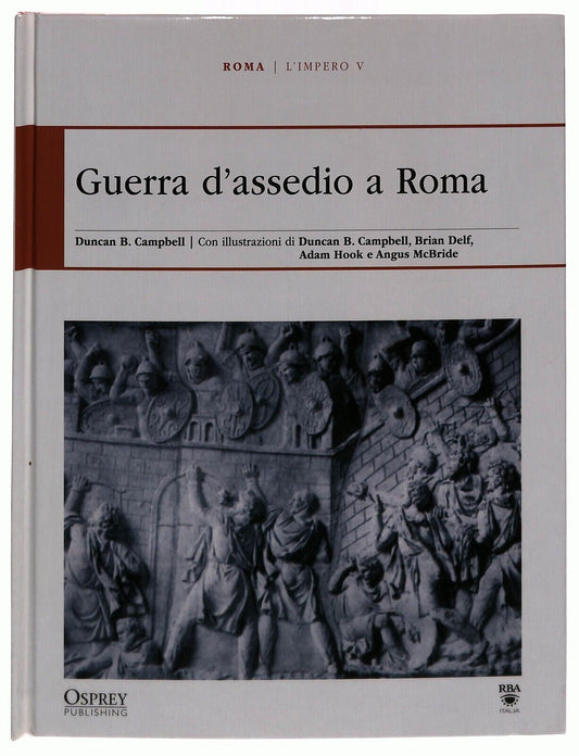 EBOND L’impero V. Guerra D’assedio a Roma Osprey Roma e Grecia Libro LI034733