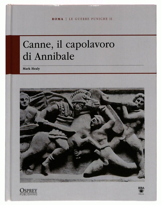 EBOND Le Guerre Puniche Ii Canne Il Capolavoro Di Annibale Osprey Libro LI034739