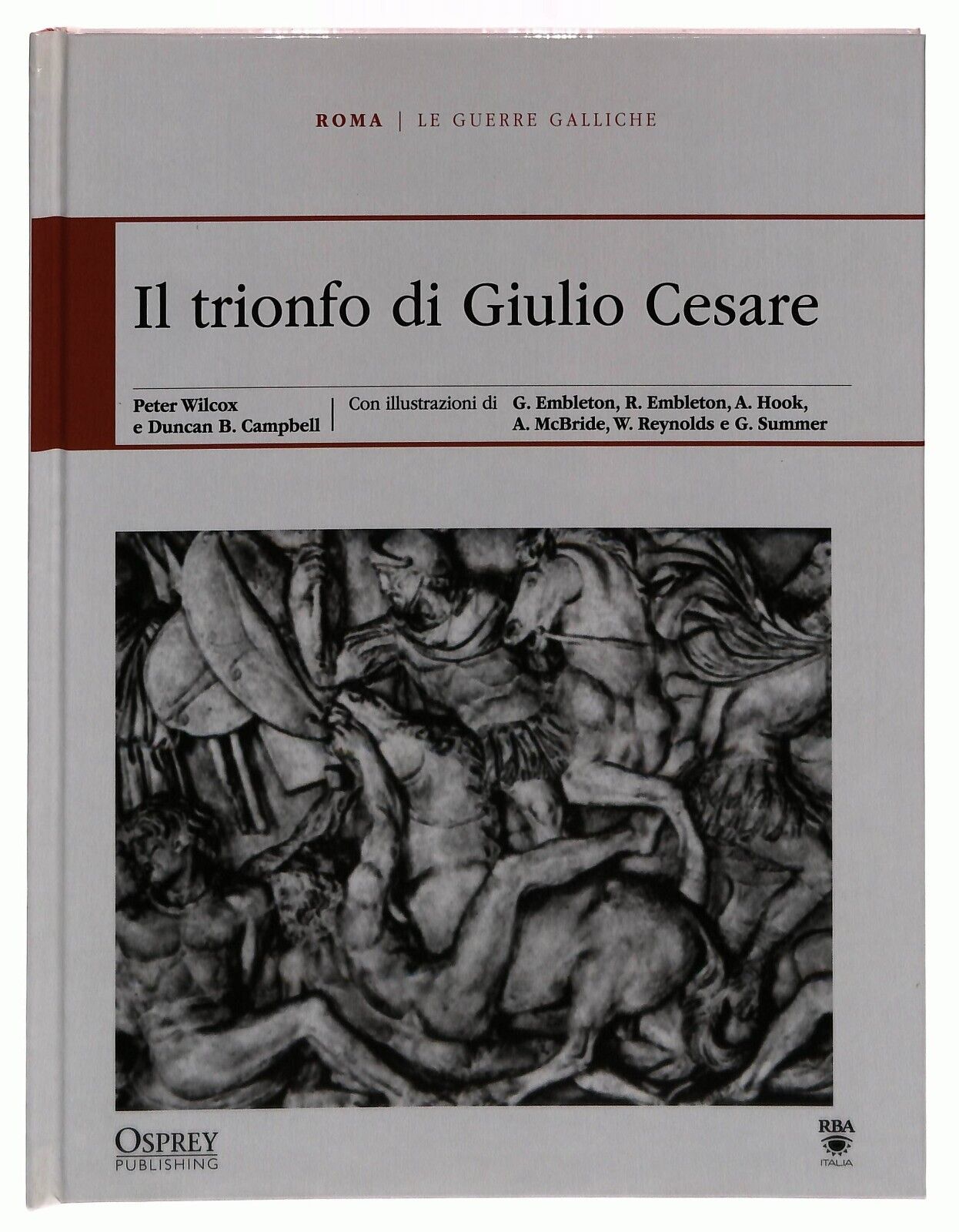 EBOND Le Guerre Galliche. Il Trionfo Di Giulio Cesare Osprey Roma Libro LI034742