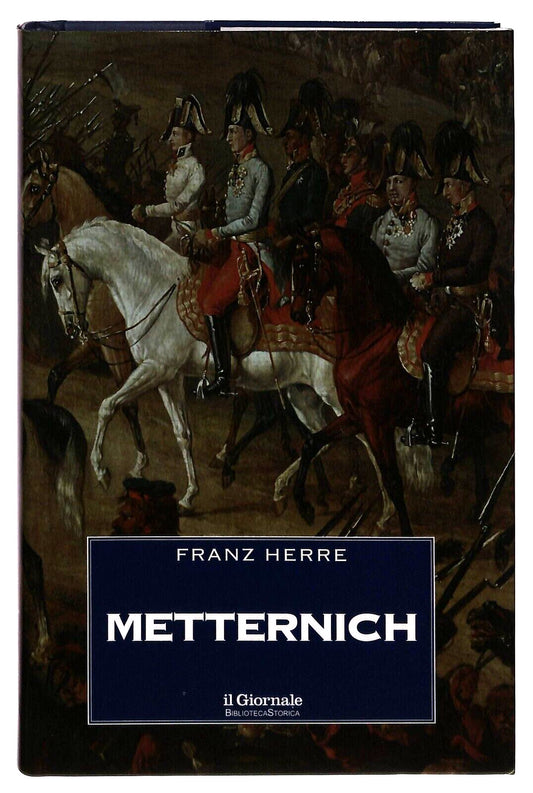 EBOND Metternich Vol.5 Franz Herre Il Giornale 2001 Libro LI034978