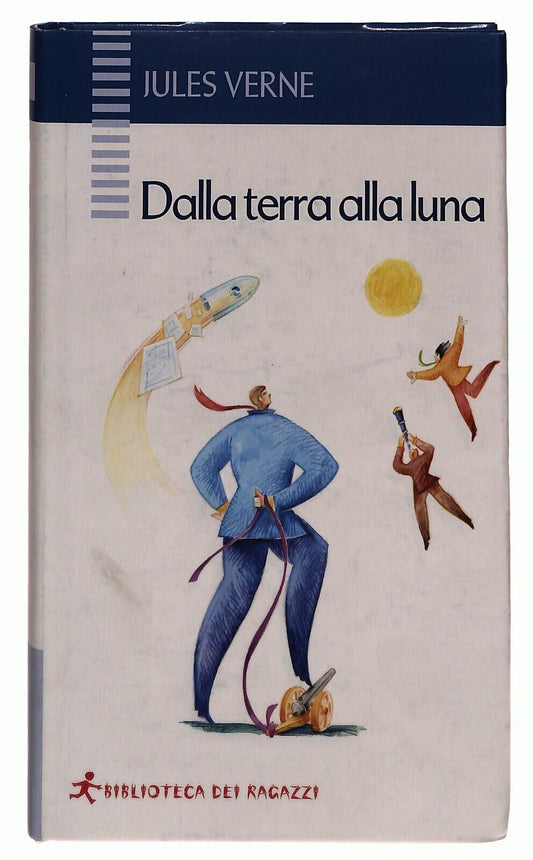 EBOND Dalla Terra Alla Luna Jules Verne Biblioteca Dei Ragazzi Libro LI034983