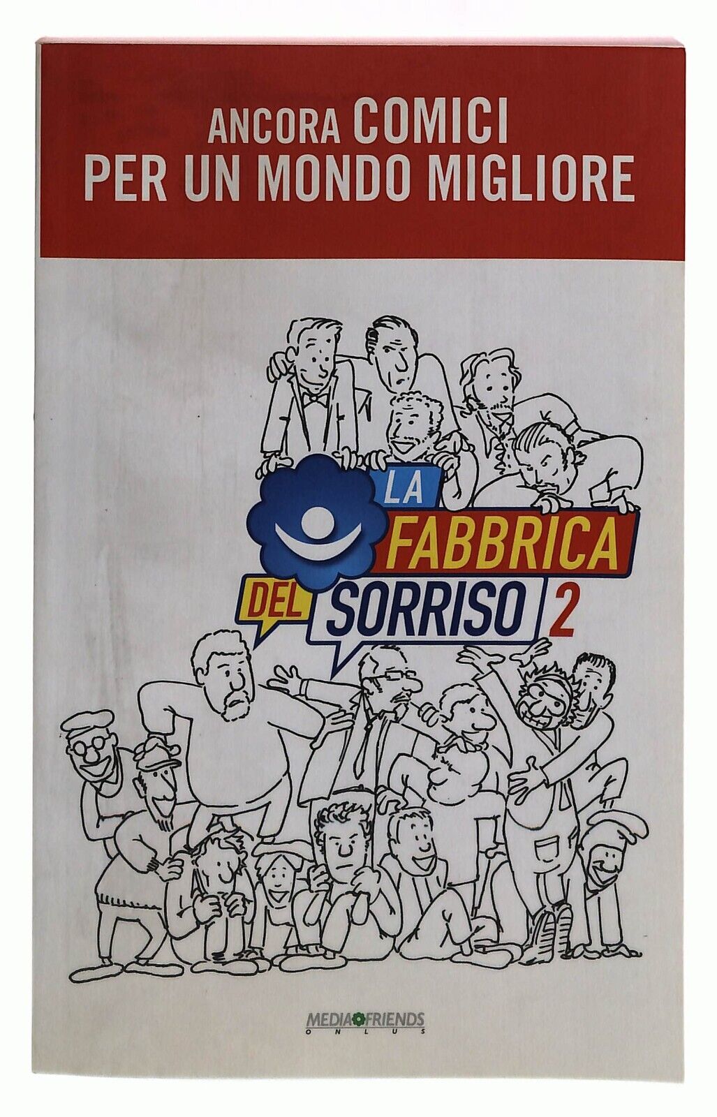 EBOND La Fabbrica Del Sorriso 2 Media Friends 2004 Libro LI035085
