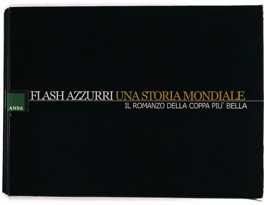 EBOND Flash Azzurri Una Storia Mondiale Il Romanzo Della Coppa.. Libro LI035151