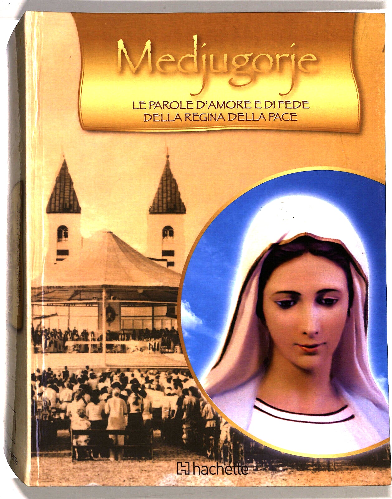 EBOND Medjugorie Le Parole D'amore e Di Fede Della Regina.. N. 31 Libro LI035153