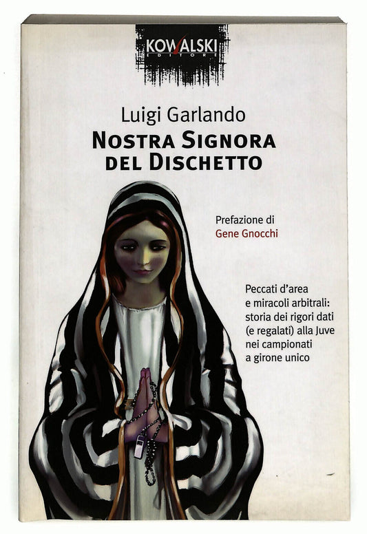 EBOND Nostra Signora Del Dischetto Di Luigi Garlando Libro LI035306