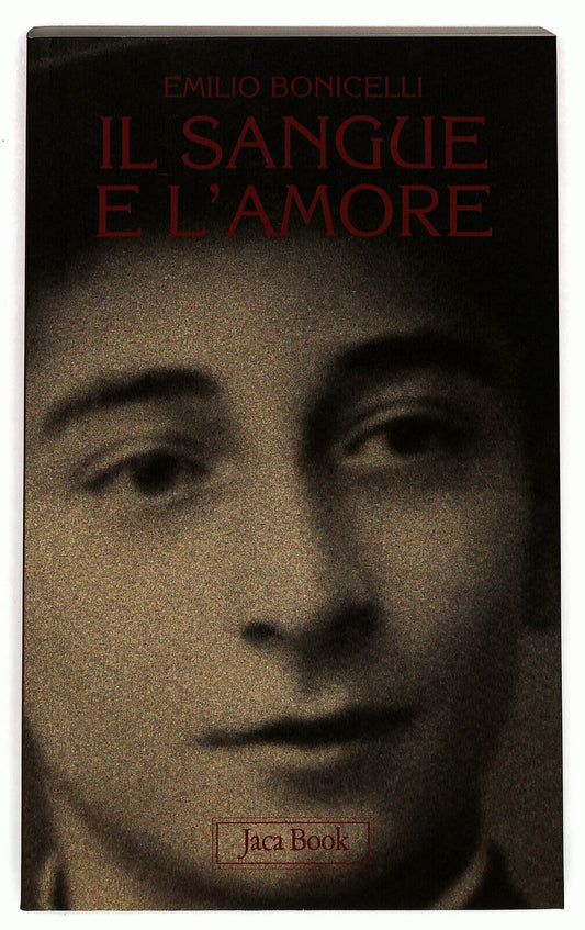 EBOND Il Sangue e L'amore Di Emilio Bonicelli Libro LI035310