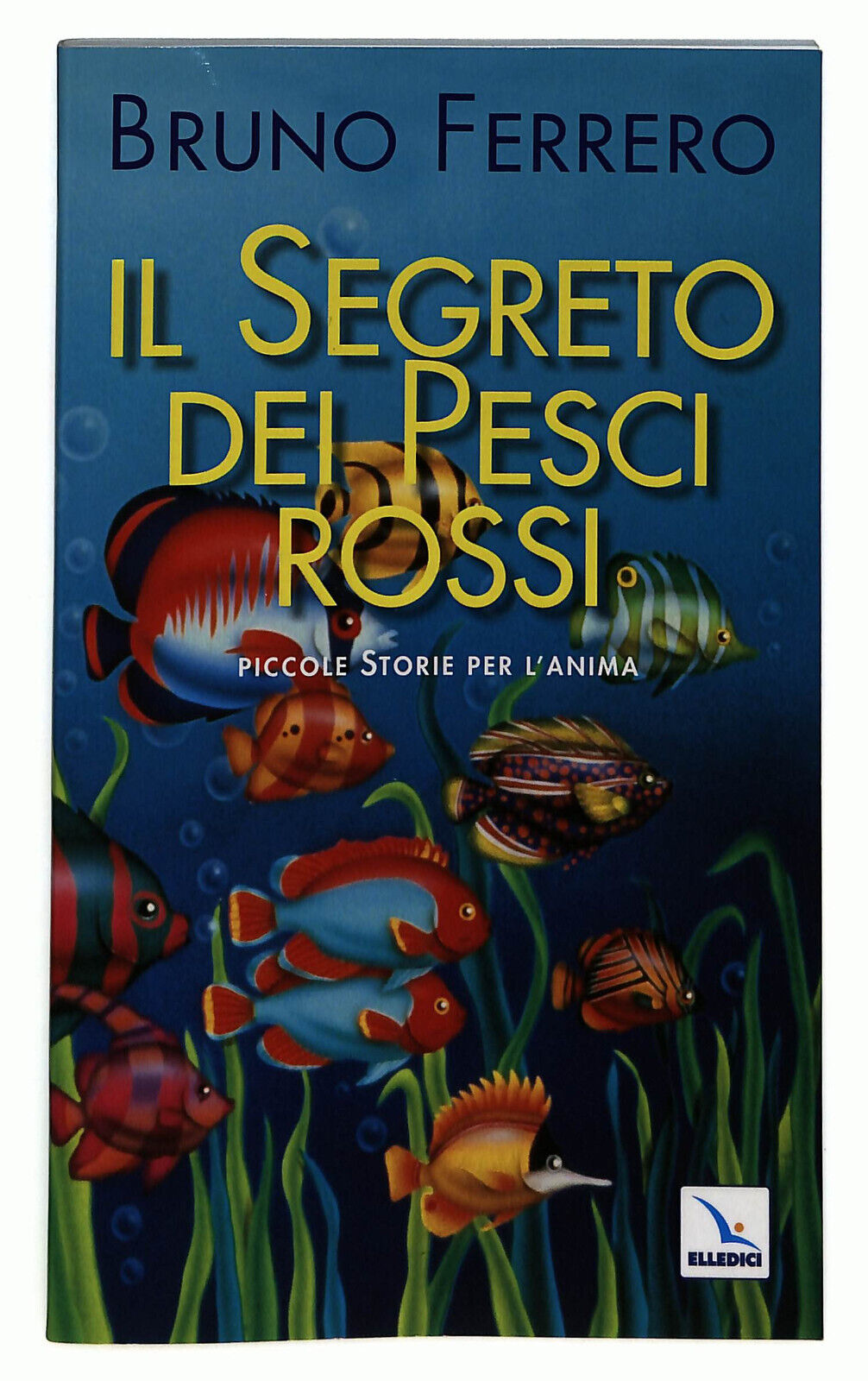 EBOND Il Segreto Dei Pesci Rossi Di Bruno Ferrero Libro LI035331