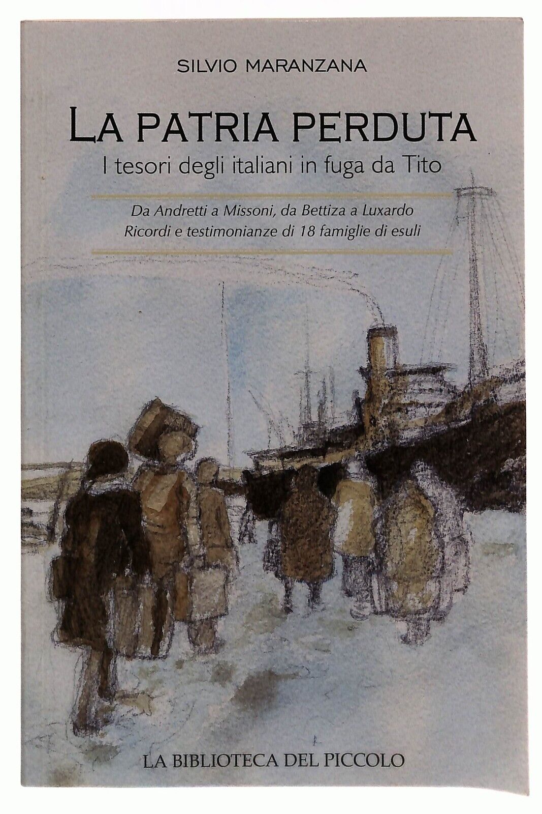 EBOND La Patria Del Perduta Silvio Maranzana Il Piccolo 2013 Libro LI035357