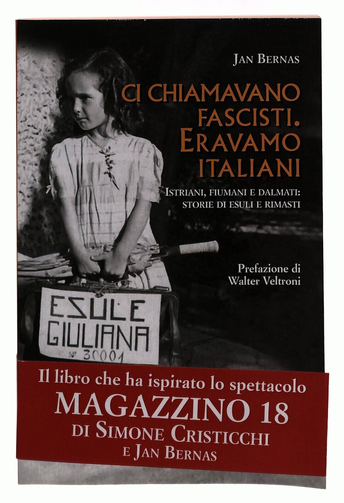 EBOND Ci Chiamavano Fascisti. Eravamo Italiani. Istriani, Fiumani Libro LI035358