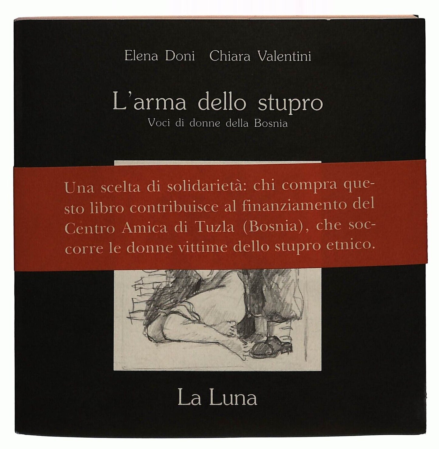 EBOND L'arma Dello Stupro. Voci Di Donne Della Bosnia 1993 Libro LI035364