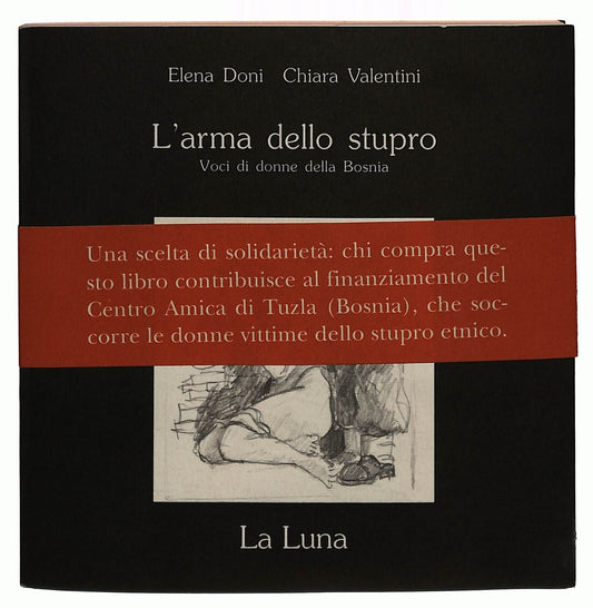 EBOND L'arma Dello Stupro. Voci Di Donne Della Bosnia 1993 Libro LI035364