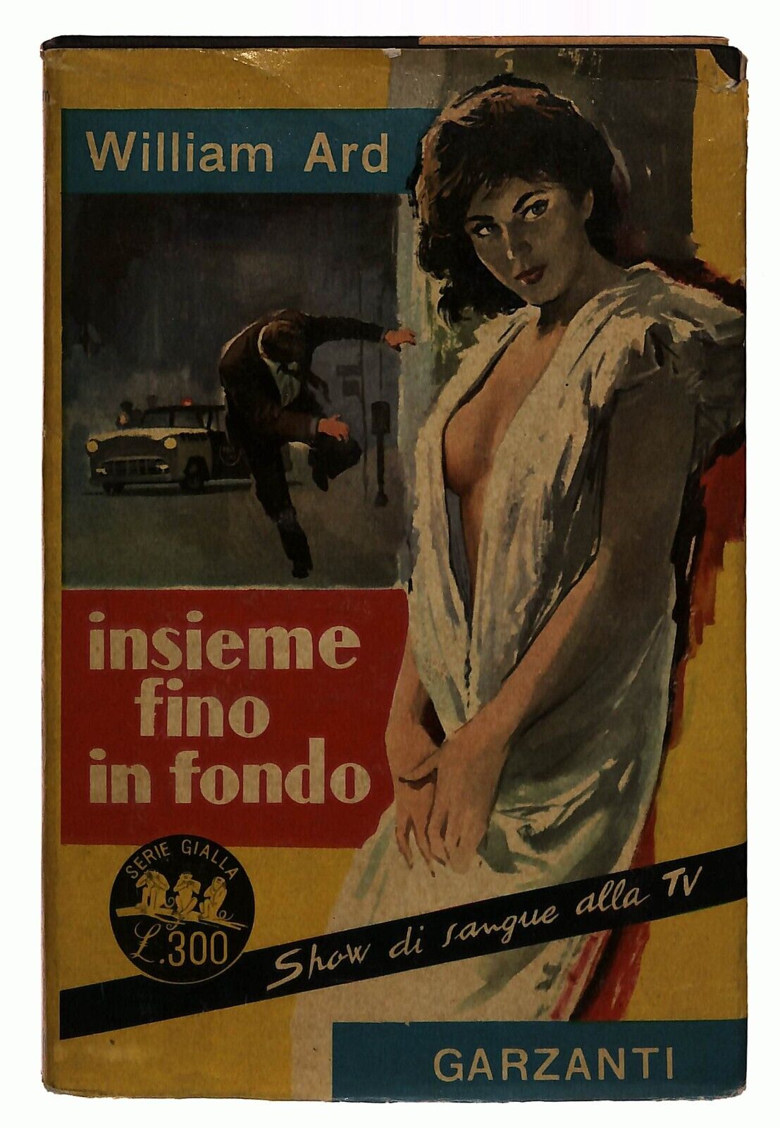 EBOND Insieme Fino In Fondo N.185 William Ard Garzanti 1960 Libro LI035407