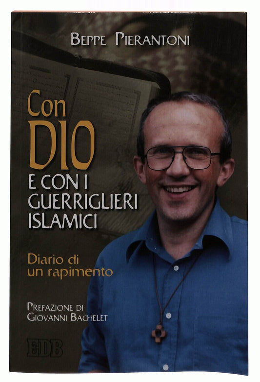 EBOND Con Dio e Con i Guerriglieri Islamici. Beppe Pierantoni Libro LI035408