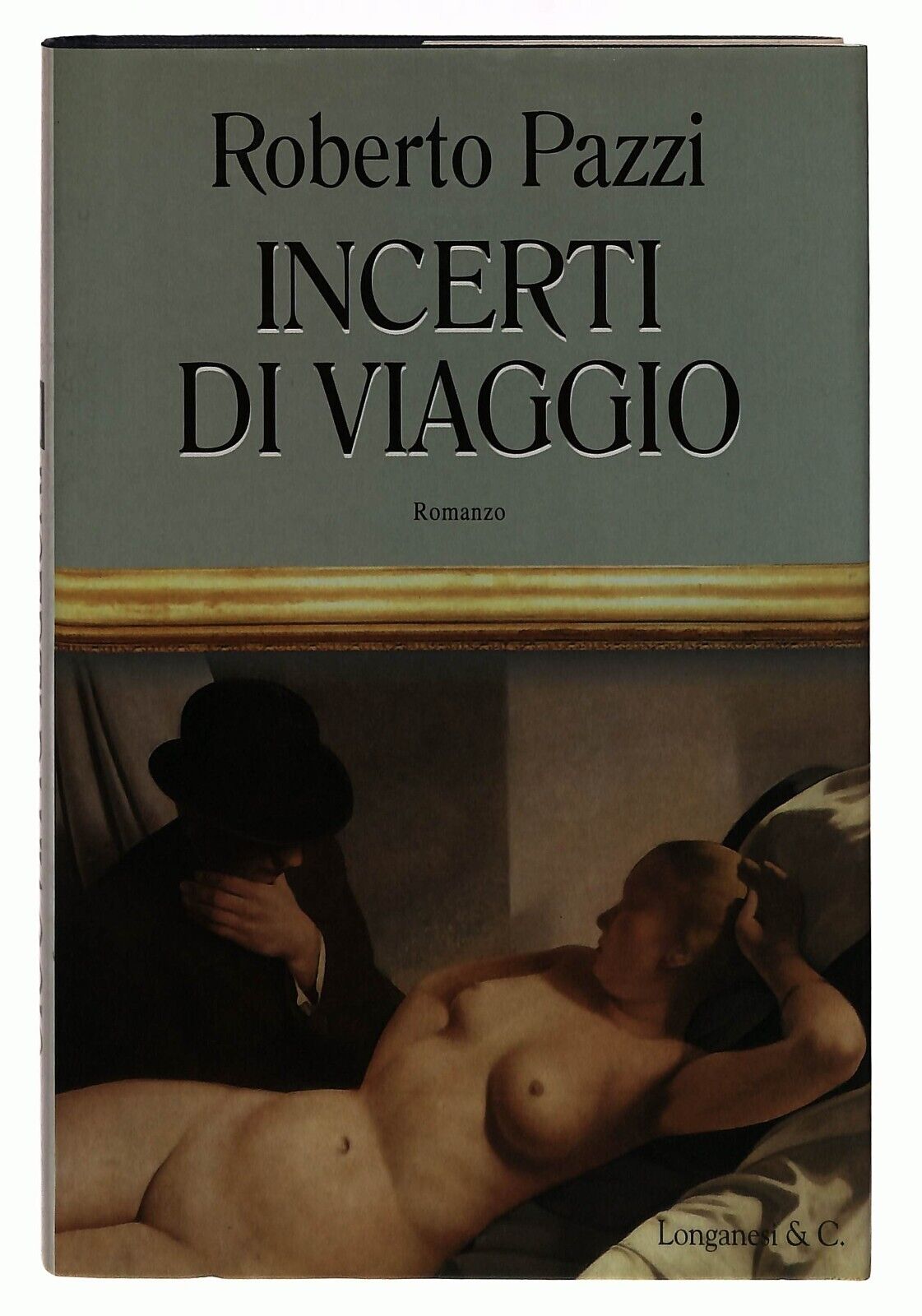 EBOND Incerti Di Viaggio Roberto Pazzi Longanesi 1996 Libro LI035459