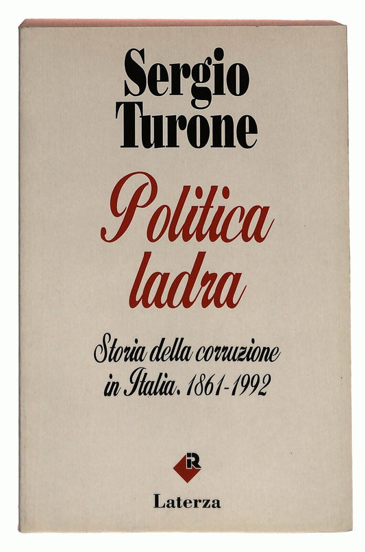 EBOND Politica Ladra Storia Della Corruzione In Italia 1861-1992 Libro LI035533